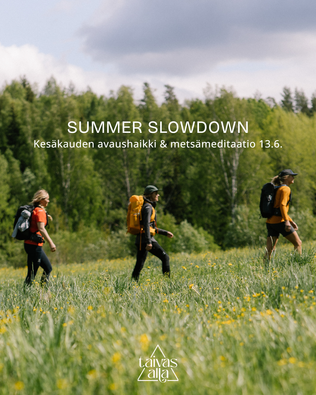 SUMMER SLOWDOWN - Kesäkauden avaushaikki & metsämeditaatio